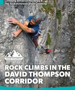 David Thompson Climbers Association Rock Climbs In The David Thompson Corridor Book 2022 Guide Books
