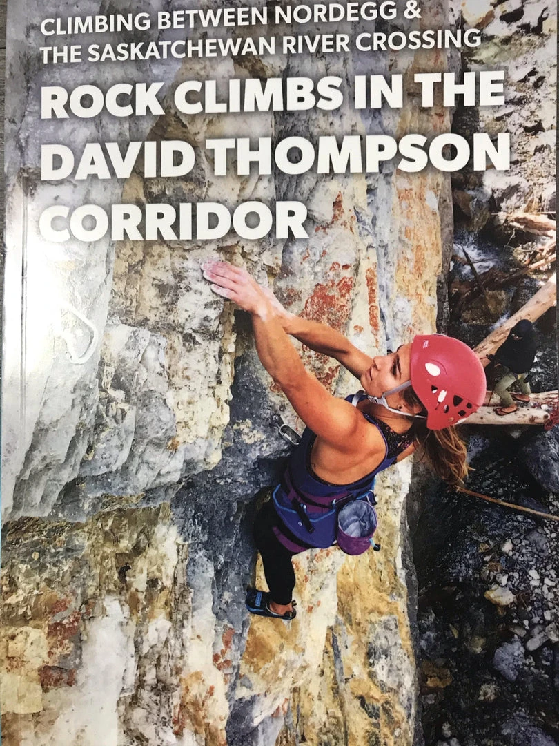 David Thompson Climbers Association Guide Books Rock Climbs In The David Thompson Corridor Book 2020 3 David Thompson Climbers Association Guide Books Rock Climbs In The David Thompson Corridor Book 2020